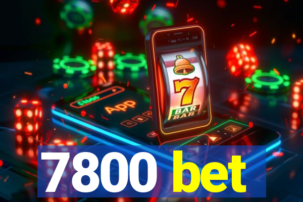 7800 bet